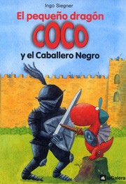 Cover of: El pequeño dragón Coco y el Caballero Negro