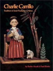 Cover of: Charlie Carrillo: tradition & soul ; tradición y alma