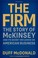 Cover of: THE FIRM: THE STORY OF MCKINSEY AND ITS SECRET INFLUENCE ON AMERICAN BUSINESS