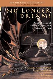 Cover of: No Longer Dreams: An Anthology of Horror, Fantasy, and Science Fiction