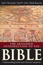 Cover of: The Abingdon introduction to the Bible: understanding Jewish and Christian scriptures