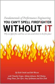 Cover of: Fundamentals of performance engineering: You can't spell firefighter without IT