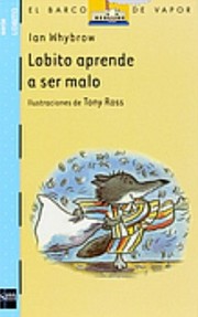 Cover of: Lobito aprende a ser malo by 