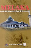 Melaka pusat penyebaran Islam di Nusantara by Mohd. Jamil bin Mukmin.
