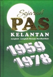 Cover of: Sejarah PAS Kelantan 1959-1978: Langkah-langkah Menuju Mardhatillah by 