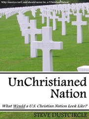 UnChristianed Nation by Steve Dustcircle