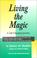 Cover of: Living the Magic