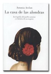 Cover of: La casa de las alondras: La tragedia del pueblo armenio y el destino de sus mujeres