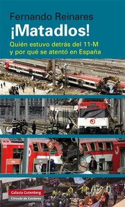Cover of: ¡Matadlos!: Quién estuvo detrás del 11-M y por qué se atentó en España