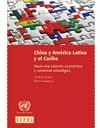 Cover of: China y América Latina y el Caribe : hacia una relación económica y comercial estratégica