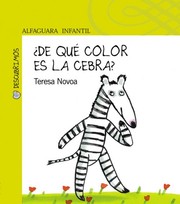 Cover of: ¿De qué color es la cebra?