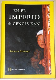 Cover of: En el imperio de Gengis Kan : un viaje entre los nómadas / Stanley Stewart: : un viaje entre los nómadas