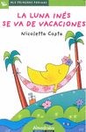 Cover of: La luna Inés se va de vacaciones