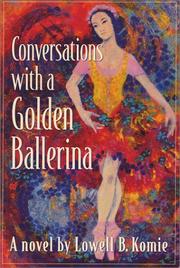 Cover of: Conversations with a golden ballerina: a novel