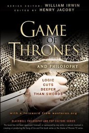 Game of Thrones and Philosophy