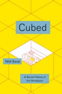 Cover of: Cubed : a secret history of the workplace by 