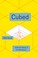 Cover of: Cubed : a secret history of the workplace