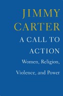 Cover of: A call to action : women, religion, violence, and power