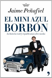 Cover of: El Mini azul Borbón: la historia real (y republicana) sobre ruedas