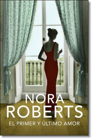 Cover of: El primer y último amor by Nora Roberts, MacLeod Andrews