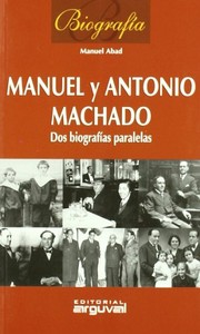 Cover of: Manuel y Antonio Machado by Manuel Abad