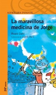 Cover of: La maravillosa medicina de Jorge by 