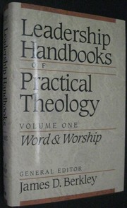 Cover of: Leadership Handbooks of Practical Theology: Volume 1: Word and Worship