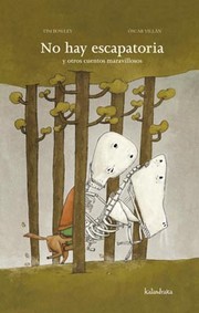 Cover of: No hay escapatoria y otros cuentos maravillosos
