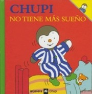Cover of: Chupi no tiene más sueño