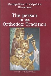 Cover of: Person in the Orthodox Tradition by Metropolitan of Nafpaktos Hierotheos