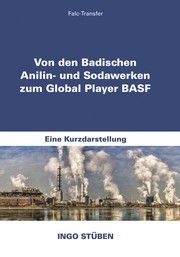 Cover of: Von den Badischen Anilin- und Sodawerken zum Global Player BASF: Eine Kurzdarstellung