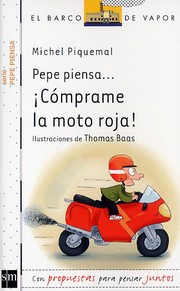 Cover of: Pepe piensa... ¡Cómprame la moto roja!