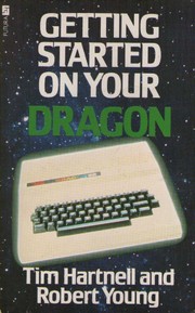 Cover of: Getting Started On Your Dragon 32 by Tim Hartnell