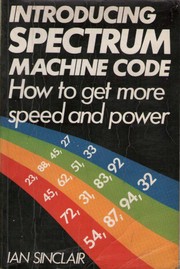 Cover of: Introducing Spectrum Machine Code: How To Get More Speed And Power
