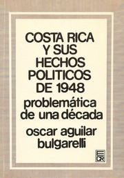 Cover of: Costa Rica y sus hechos políticos de 1948 by 