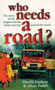 Who needs a road? by Harold Stephens, Albert Podell