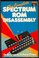 Cover of: The complete Spectrum ROM disassembly