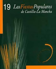 Cover of: Las fiestas populares de Castilla-La Mancha: rituales destacados