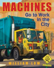 Cover of: Machines go to work in the city by William Low