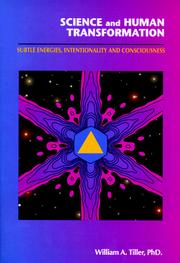 Cover of: Science and human transformation: subtle energies, intentionality, and consciousness
