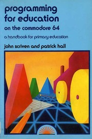 Cover of: Programming for education on the Commodore 64: a handbook for primary education