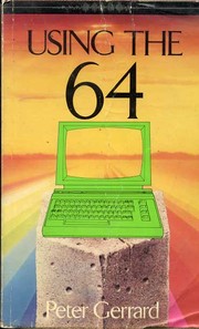 Cover of: Using the 64 by Peter Gerrard