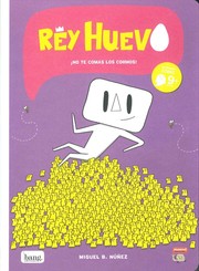 Cover of: Rey huevo: ¡No te comas los cormos! by 