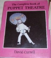 Cover of: The complete book of puppet theatre by David Currell