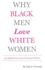 Why black men love white women by Rajen Persaud