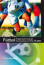 Cover of: Fútbol: : programación anual del entrenamiento de 12 a 15 años