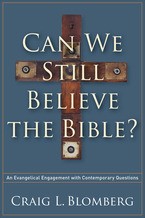 Cover of: Can we still believe the Bible?: an evangelical engagement with contemporary questions