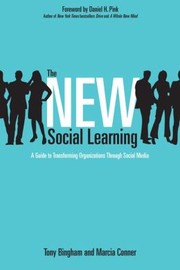 Cover of: The New Social Learning: A Guide to Transforming Organizations Through Social Media