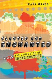 Cover of: Slanted and enchanted by Kaya Oakes