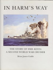 Cover of: In Harm's Way: The story of HMS Kenya, a Second World War cruiser